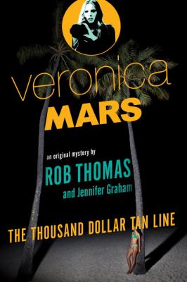 Veronica Mars. The Thousand-Dollar Tan Line /