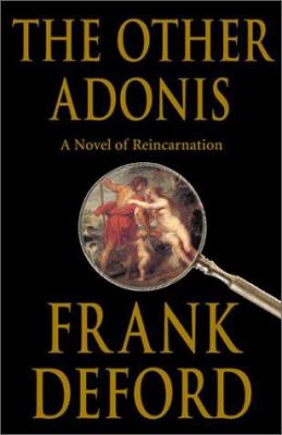 The other Adonis : a novel of reincarnation