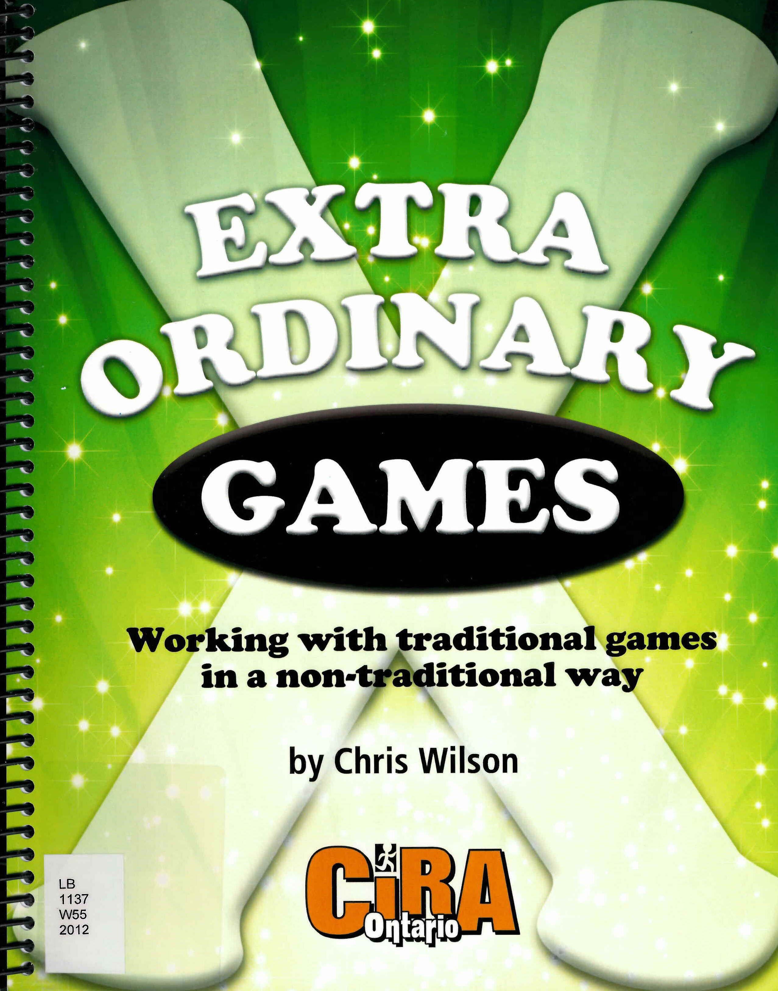 Extra ordinary games : working with traditional games in a non-traditional way