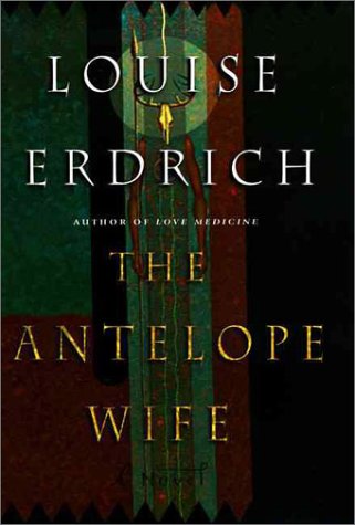 The antelope wife : a novel