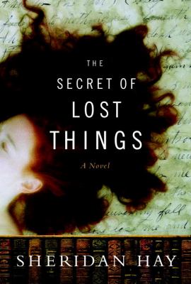 The secret of lost things : a novel