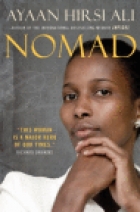 Nomad : from Islam to America -- a personal journey through the clash of civilizations