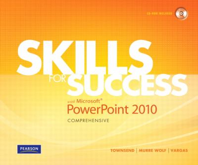 Skills for success with Microsoft PowerPoint 2010 comprehensive