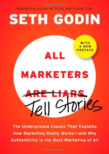 All marketers are liars : tell stories