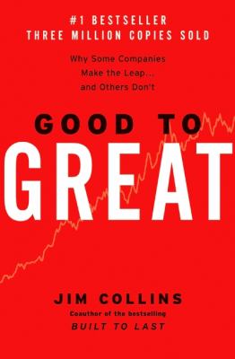 Good to great : why some companies make the leap--and others don't