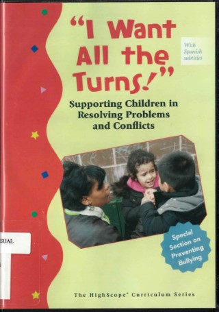 I want all the turns! : supporting children in resolving problems and conflicts