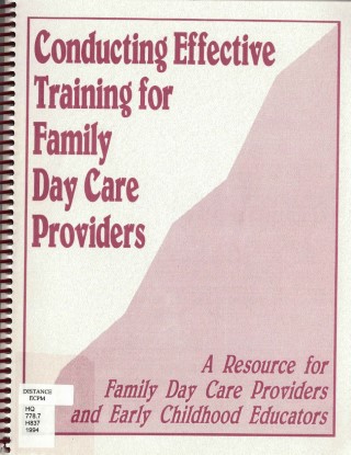 Conducting effective training for family day care providers : a resource for family day care providers and early childhood educators