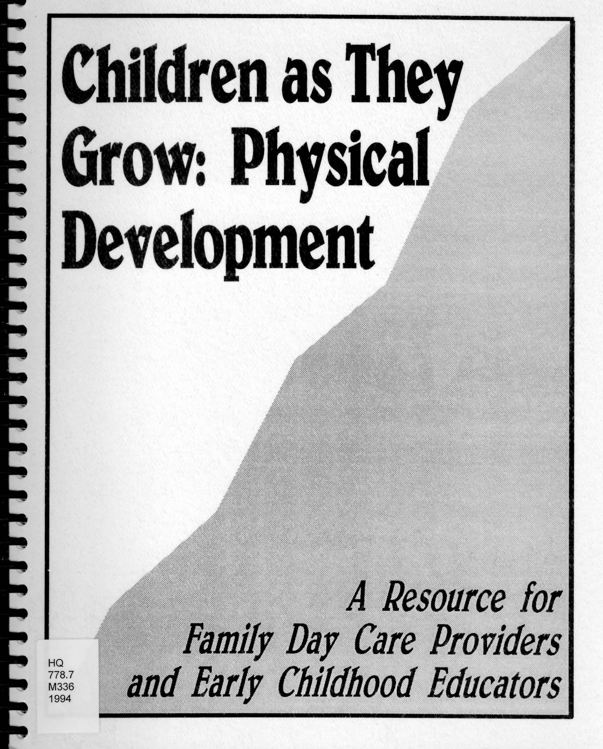 Children as they grow : physical development : a resource for family day care providers and early childhood educators