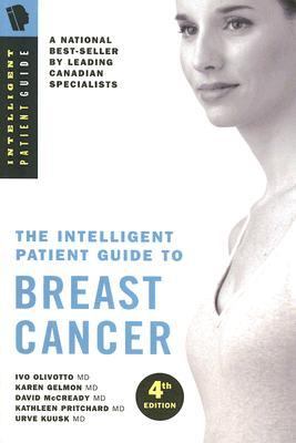 The intelligent patient guide to breast cancer : all you need to know to take an active part in your treatment