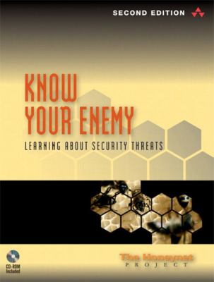 Know your enemy : learning about security threats