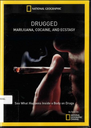 Drugged : marijuana, cocaine, and ecstasy