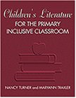 Children's literature for the primary inclusive classroom