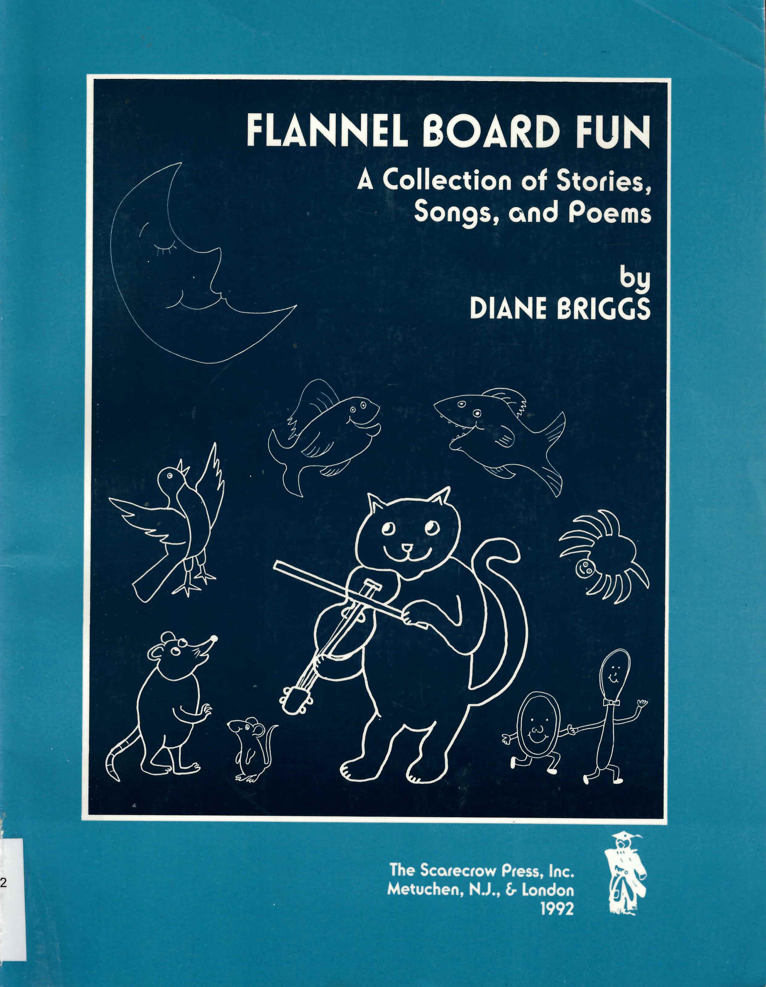 Flannel board fun : a collection of stories, songs, and poems