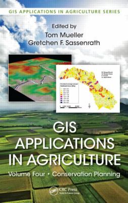 GIS applications in agriculture. Volume 4, Conservation planning /