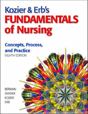Kozier & Erb's Fundamentals of nursing : concepts, process, and practice