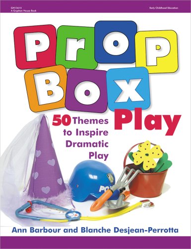 Prop box play : 50 themes to inspire dramatic play