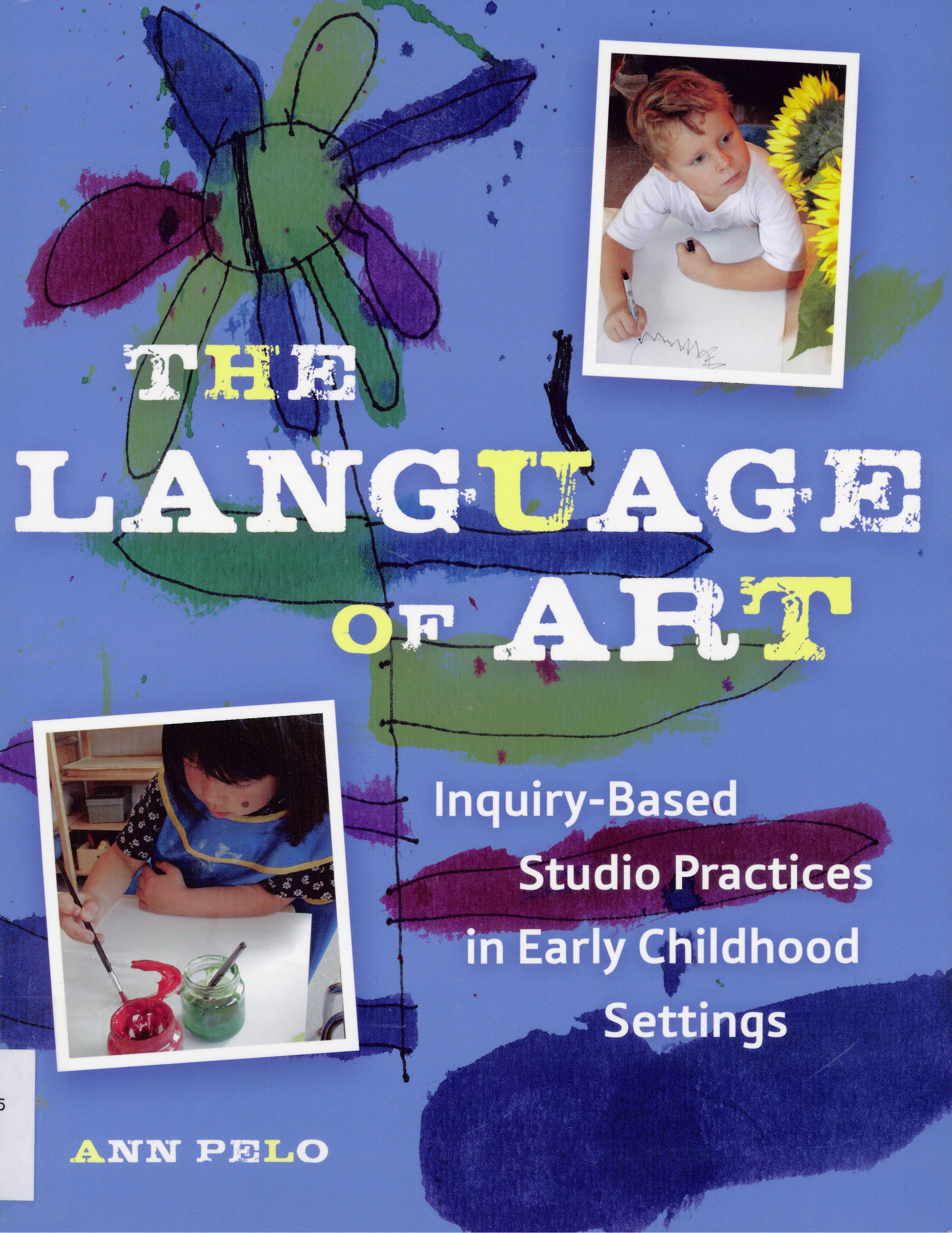 The language of art : inquiry-based studio practices in early childhood settings