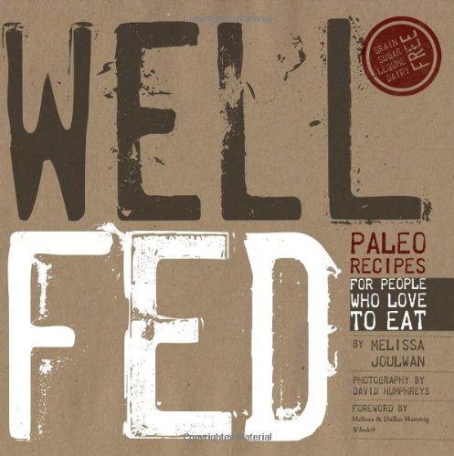 Well fed : Paleo recipes for people who love to eat