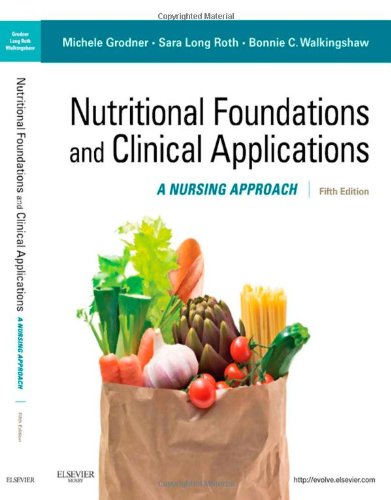 Nutritional foundations and clinical applications : a nursing approach