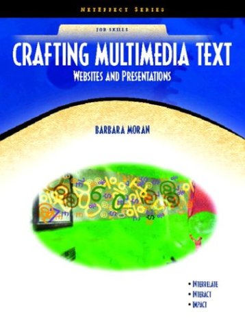 Crafting multimedia text : websites and presentations