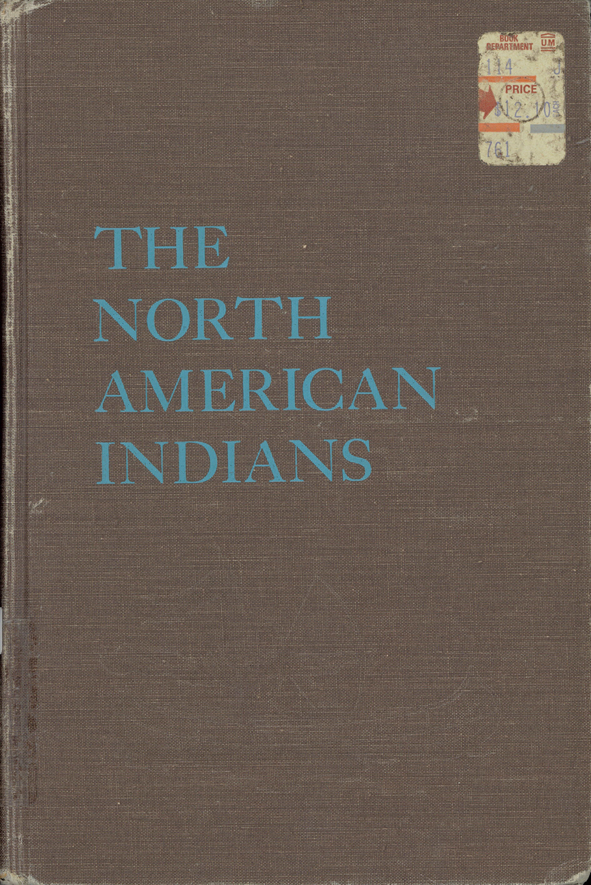 The North American Indians : a sourcebook