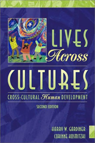 Lives across cultures : cross-cultural human development