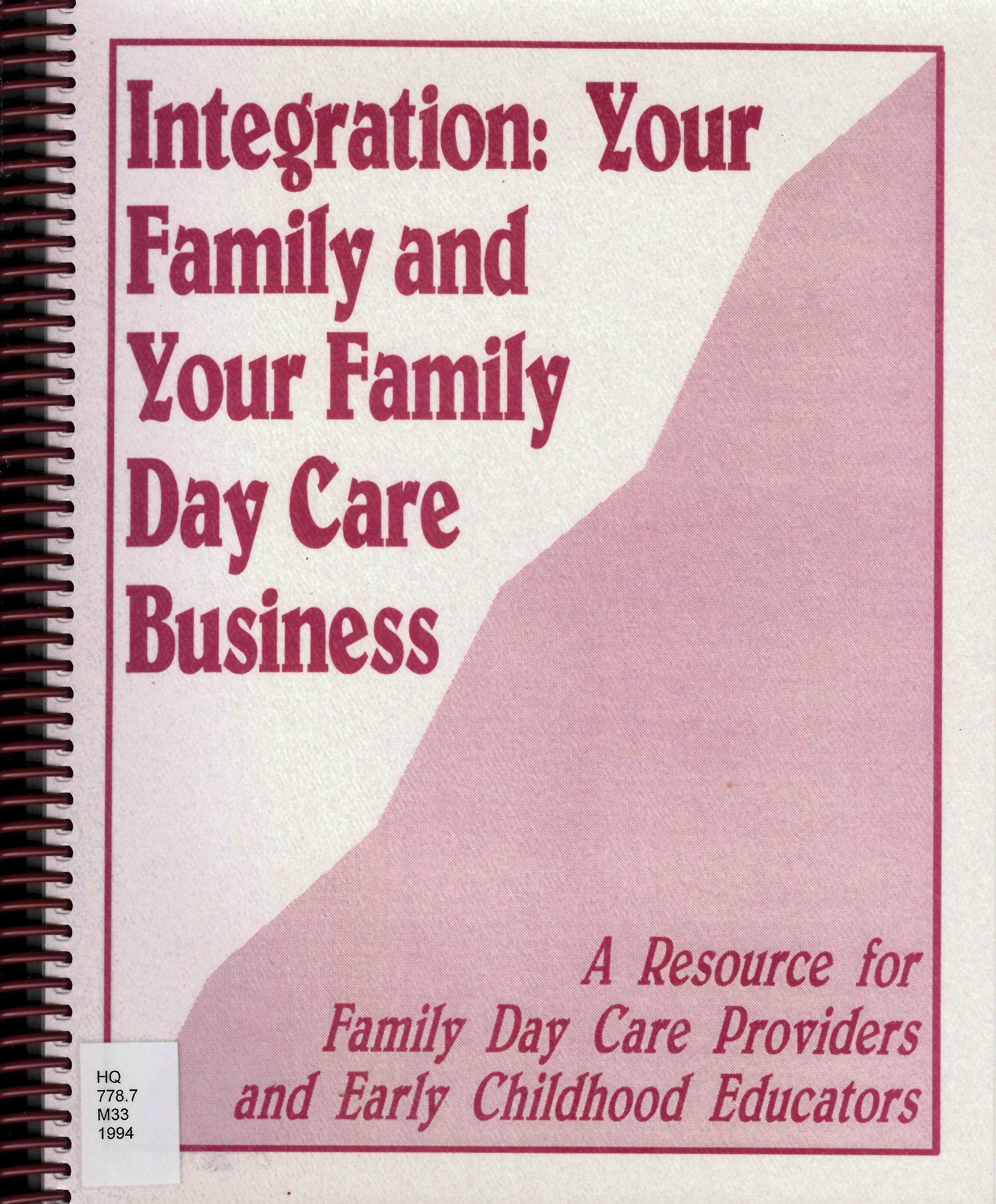 Integration : your family and your family day care business : a resource for family day care providers and early childhood educators