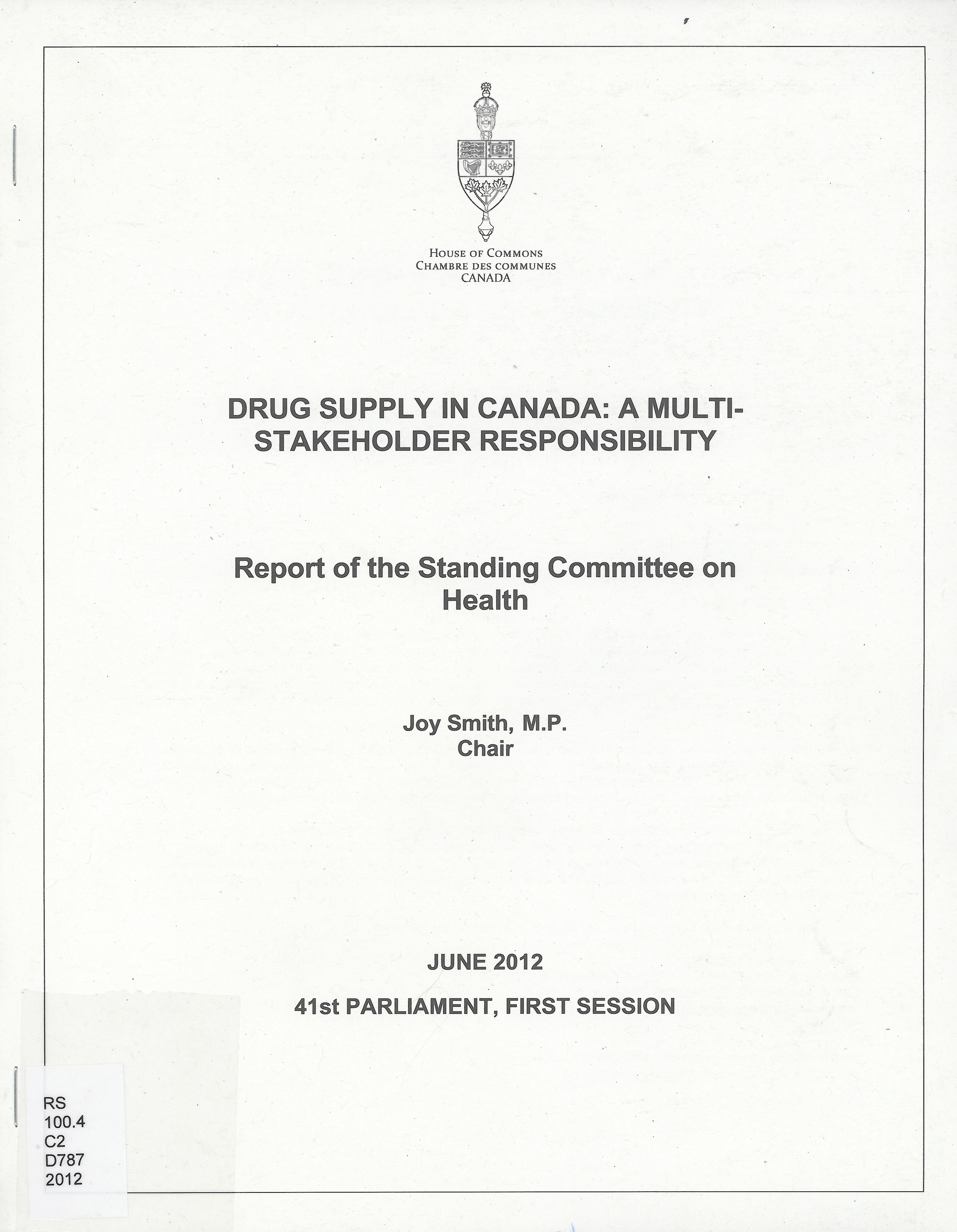 Drug supply in Canada : a multi-stakeholder responsibility : report of the Standing Committee on Health