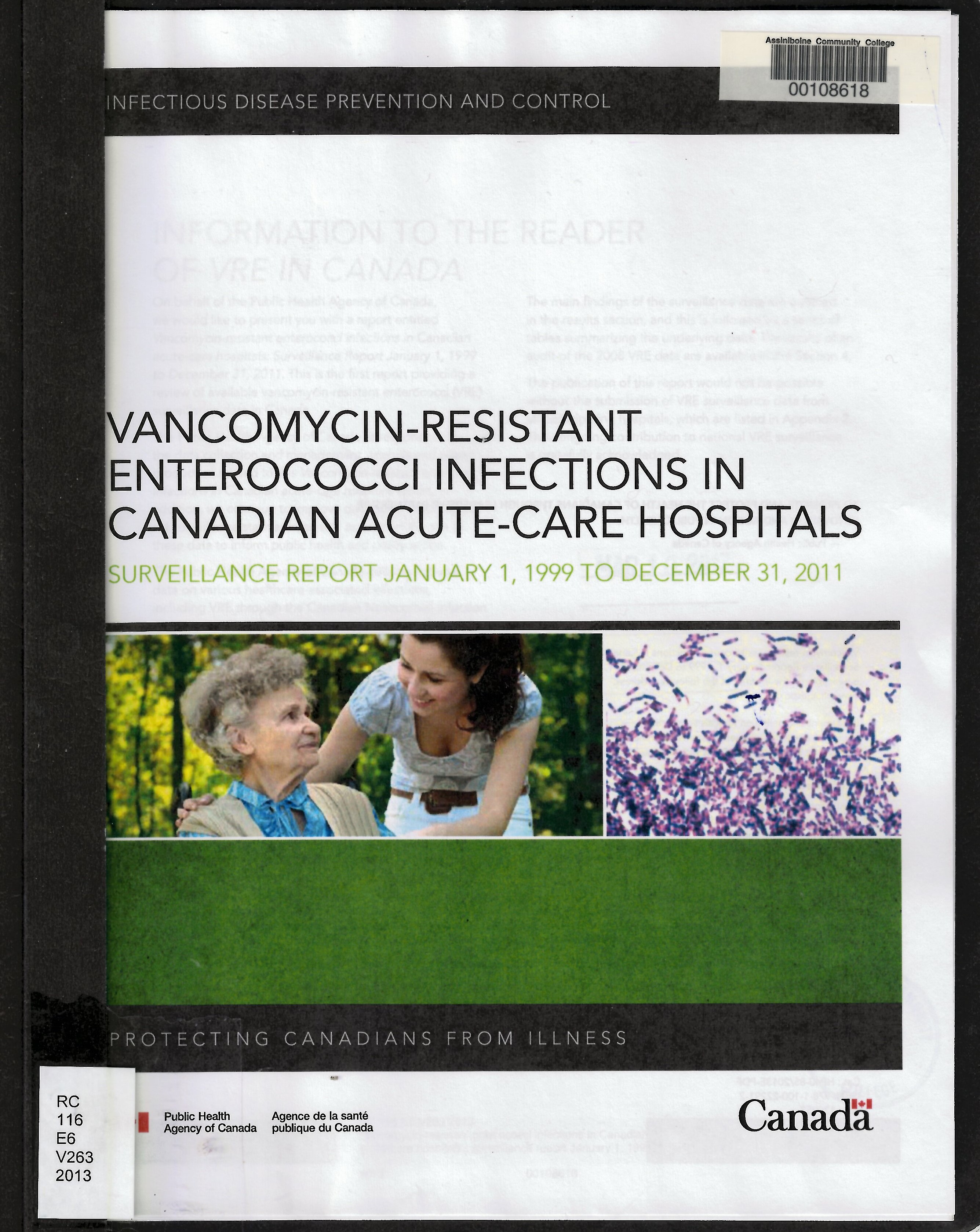 Vancomycin-resistant enterococci infections in Canadian acute-care hospitals : surveillance report January 1, 1999 to December 31, 2011