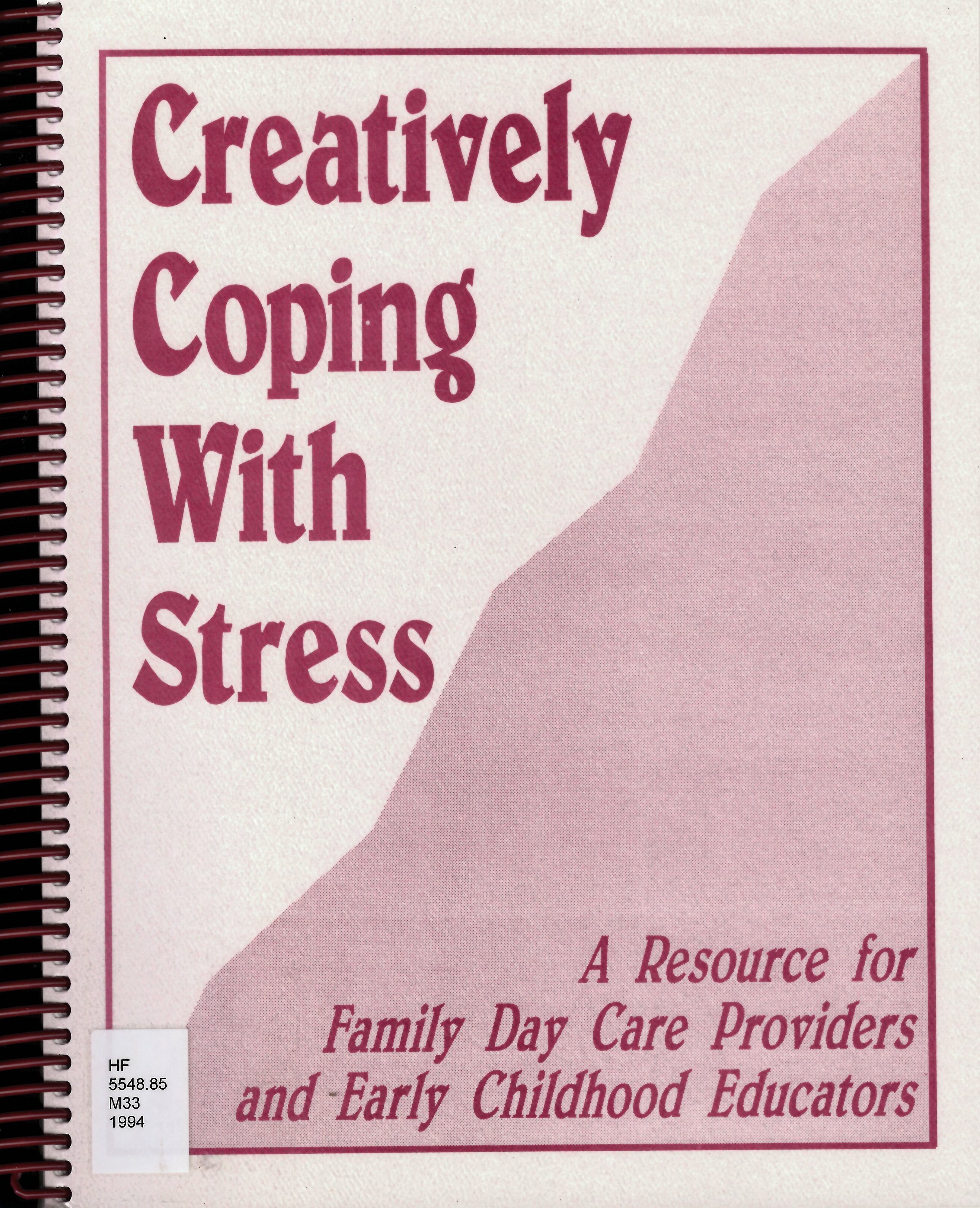Creatively coping with stress : a resource for family day care providers and early childhood educators