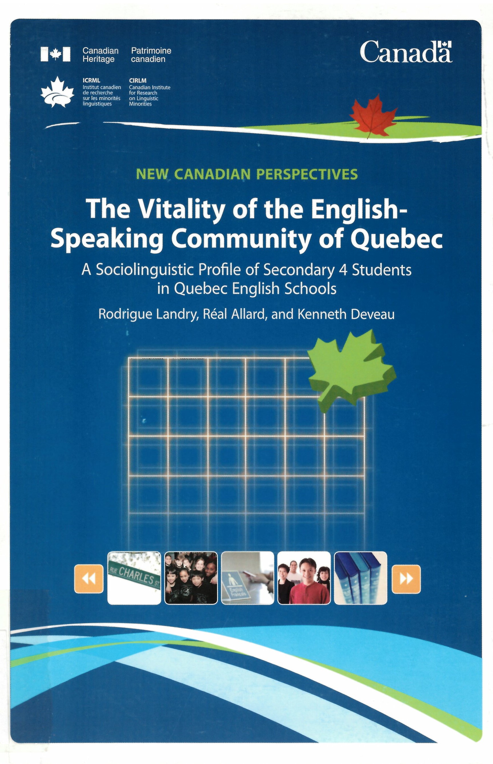 The vitality of the English-speaking community of Quebec : a sociolinguistic profile of secondary 4 students in Quebec English schools