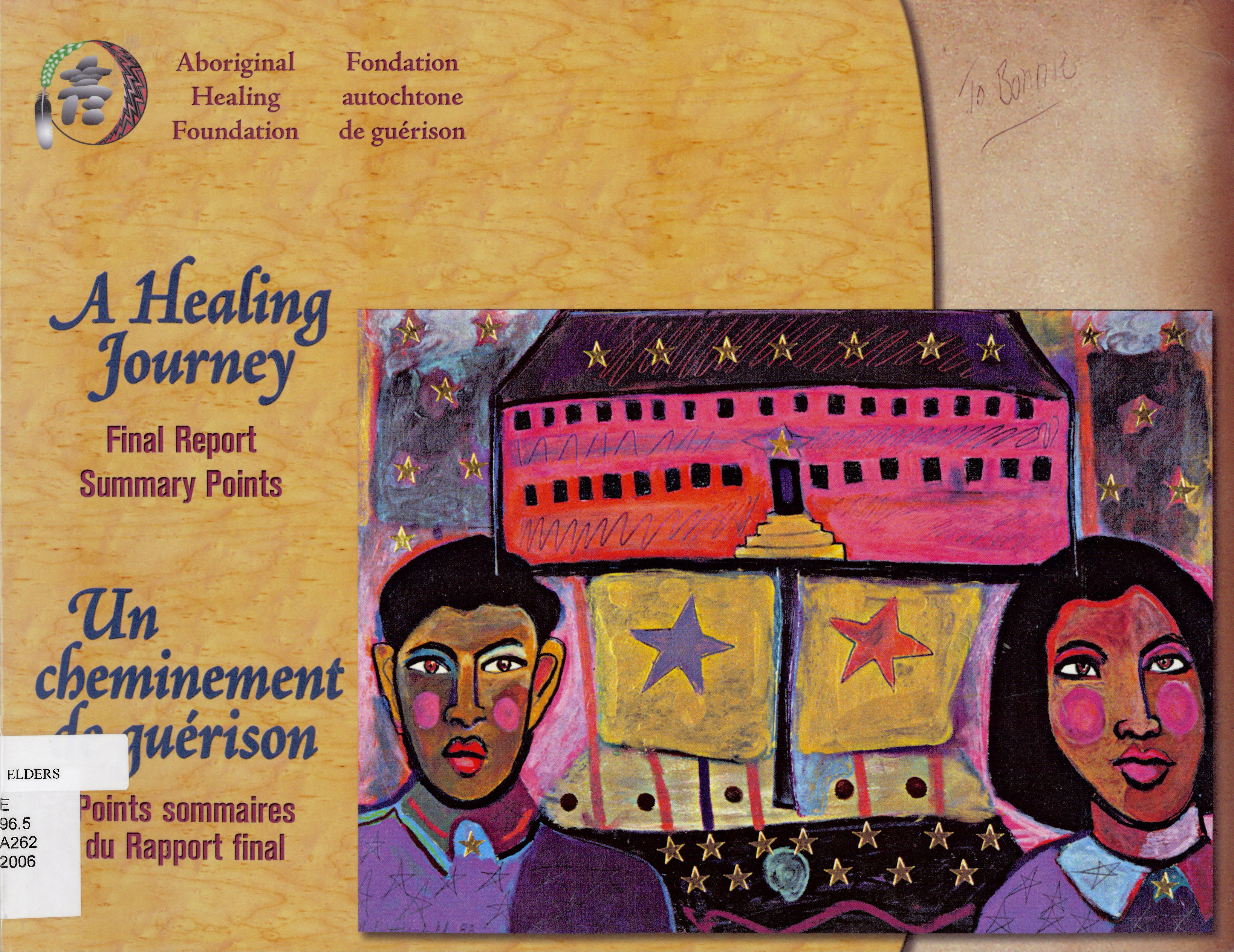 A healing journey : final report, summary points = Un cheminement de guérison : points sommaires du rapport final