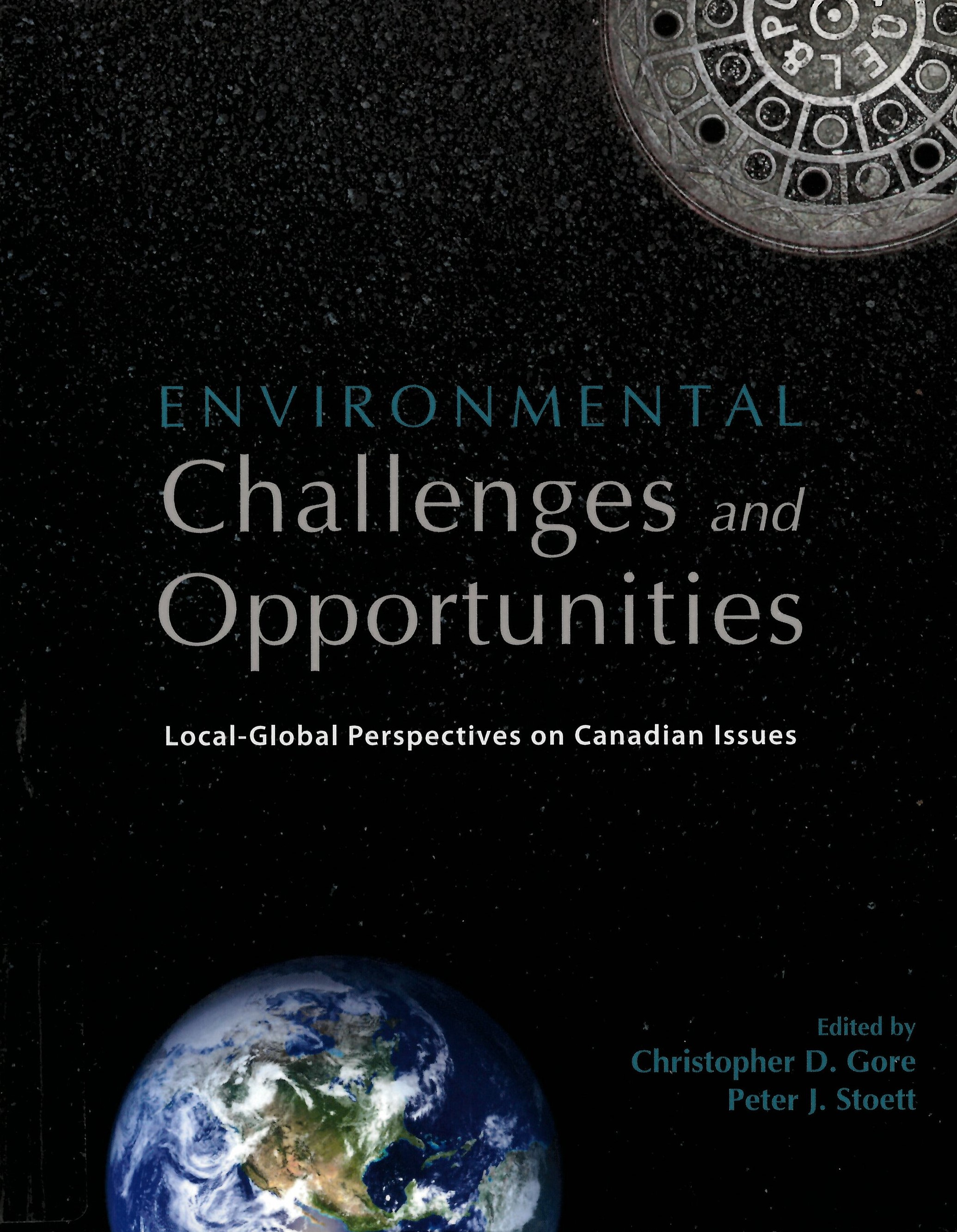 Environmental challenges and opportunities : local-global perspectives on Canadian issues
