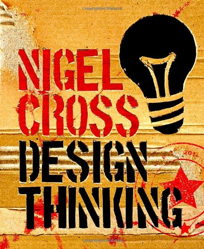 Design thinking : understanding how designers think and work