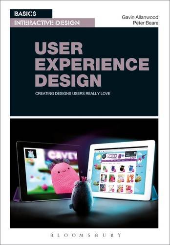 User experience design : creating designs users really love