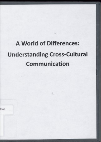 A world of differences : understanding cross-cultural communication