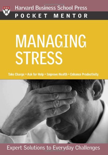 Managing stress : expert solutions to everyday challenges