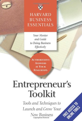 Entrepreneur's toolkit : tools and techniques to launch and grow your new business