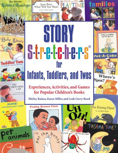 Story stretchers for infants, toddlers, and twos : experiences, activities, and games for popular children's books