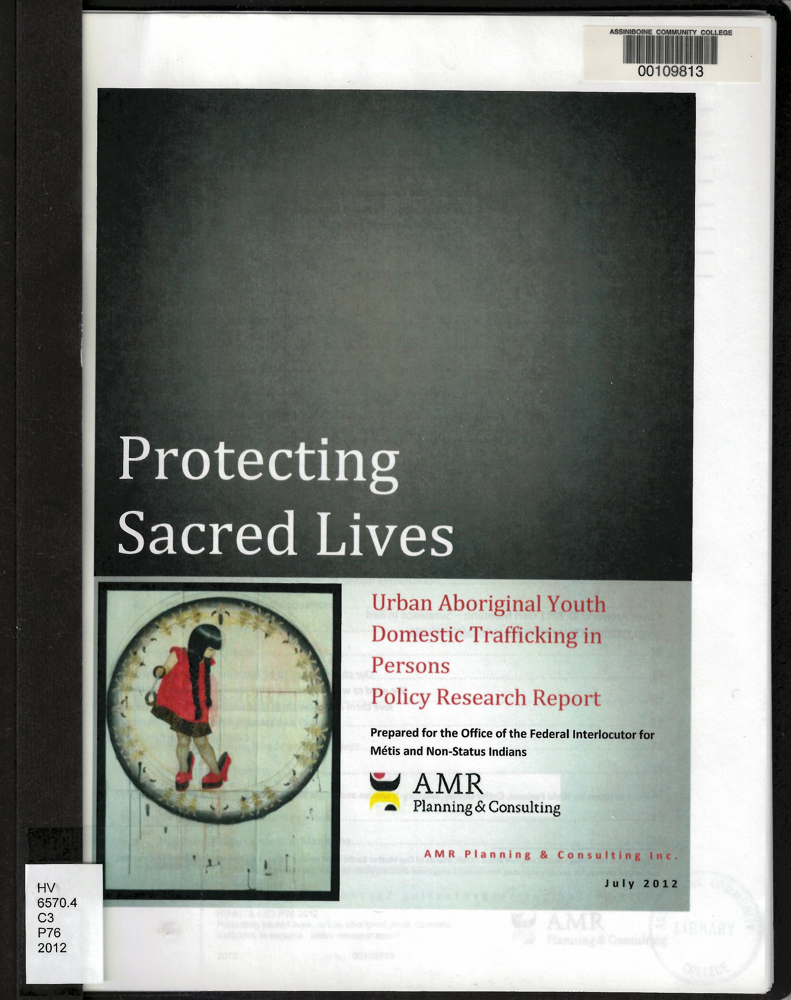 Protecting sacred lives : urban aboriginal youth domestic trafficking in persons : policy research report