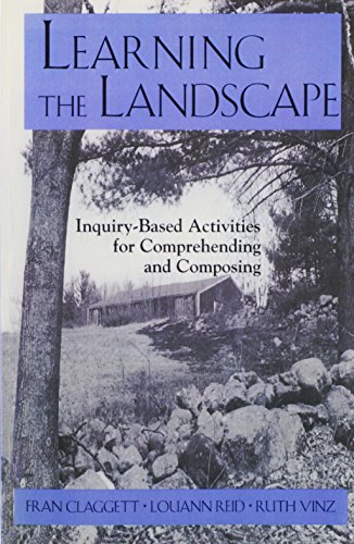 Learning the landscape : inquiry-based activities for comprehending and composing