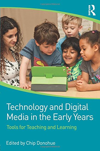 Technology and digital media in the early years : tools for teaching and learning