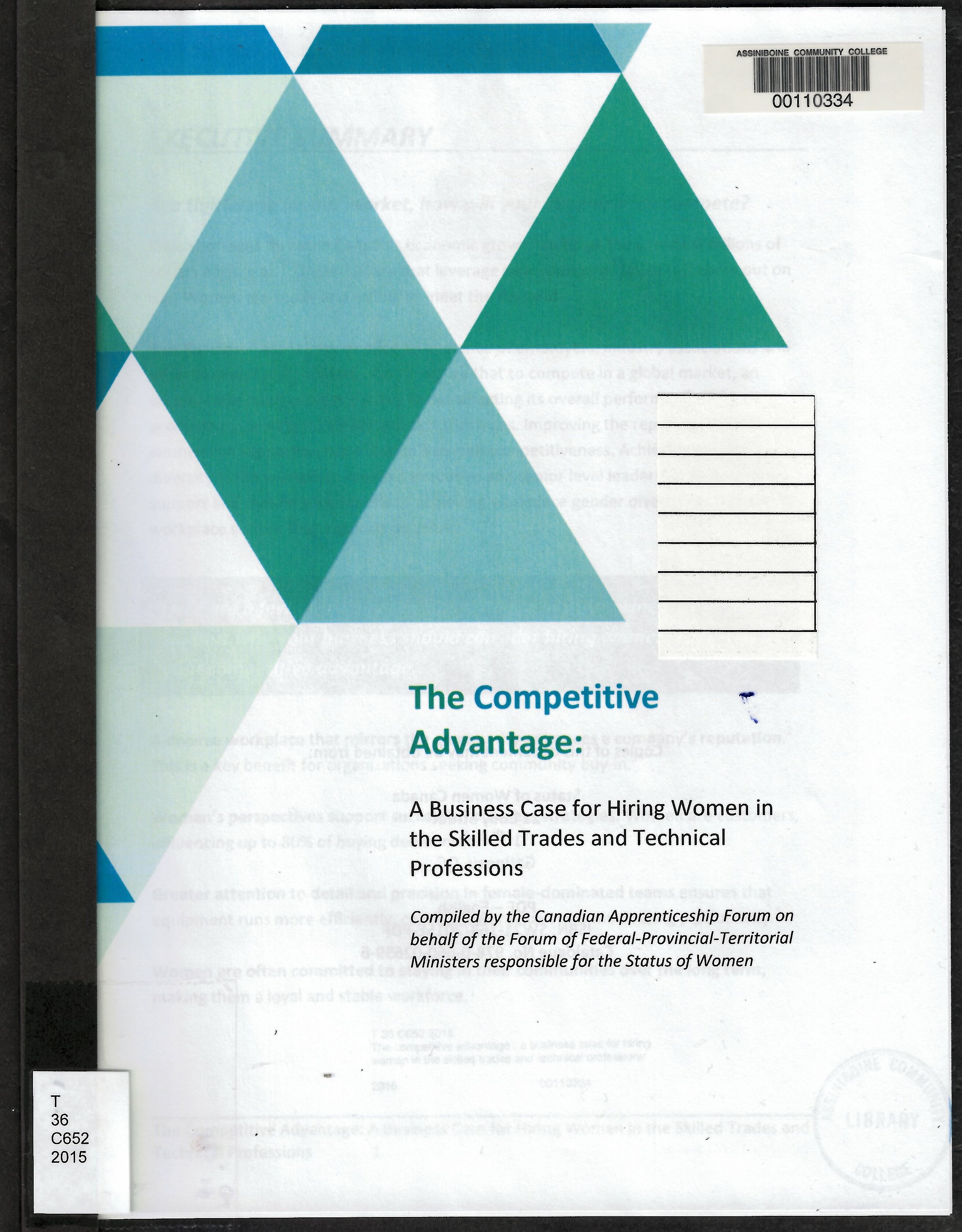 The competitive advantage : a business case for hiring women in the skilled trades and technical professions