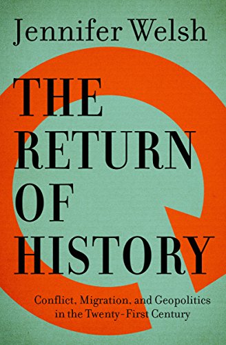 The return of history : conflict, migration, and geopolitics in the twenty-first century