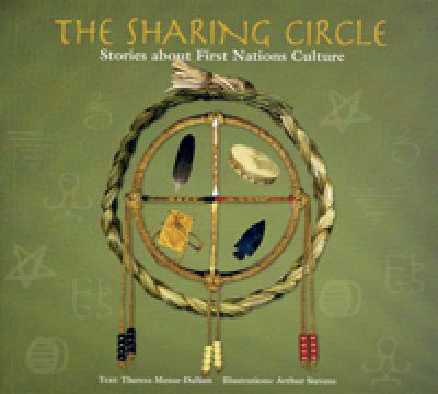 The sharing circle  : stories about First Nations culture