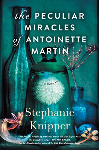 The peculiar miracles of Antoinette Martin