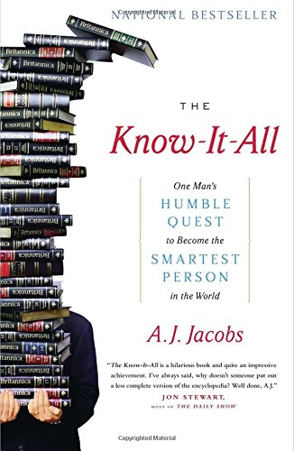 The know-it-all : one man's humble quest to become the smartest person in the world