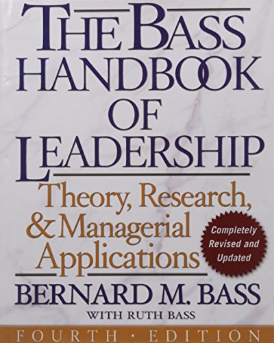 The Bass handbook of leadership : theory, research, and managerial applications
