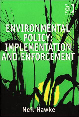 Environmental policy : implementation and enforcement