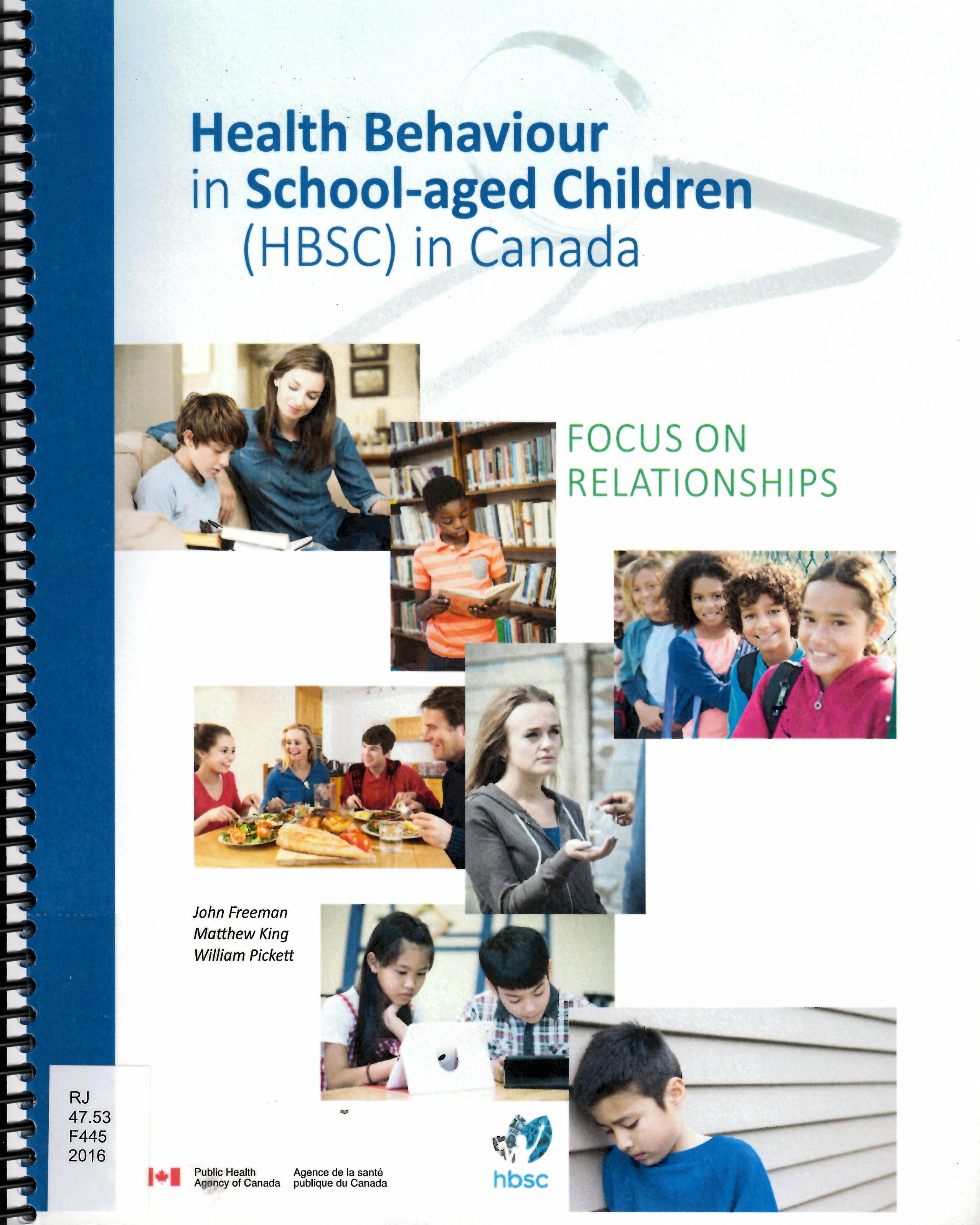 Health behaviour in school-aged children (HBSC) in Canada : focus on relationships